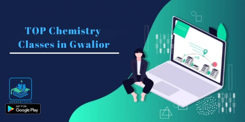chemistry coaching in gwalior