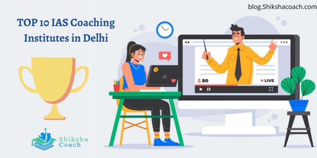 IAS coaching in Delhi