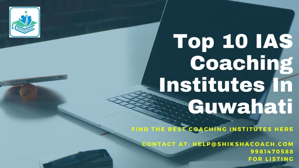 IAS Coaching Institutes in Guwahati