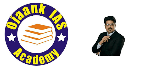 Ojaank IAS Academy