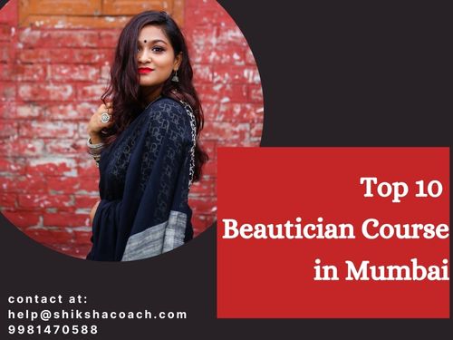 Top 8 Beautician Course in Mumbai: Fees, Contact Details