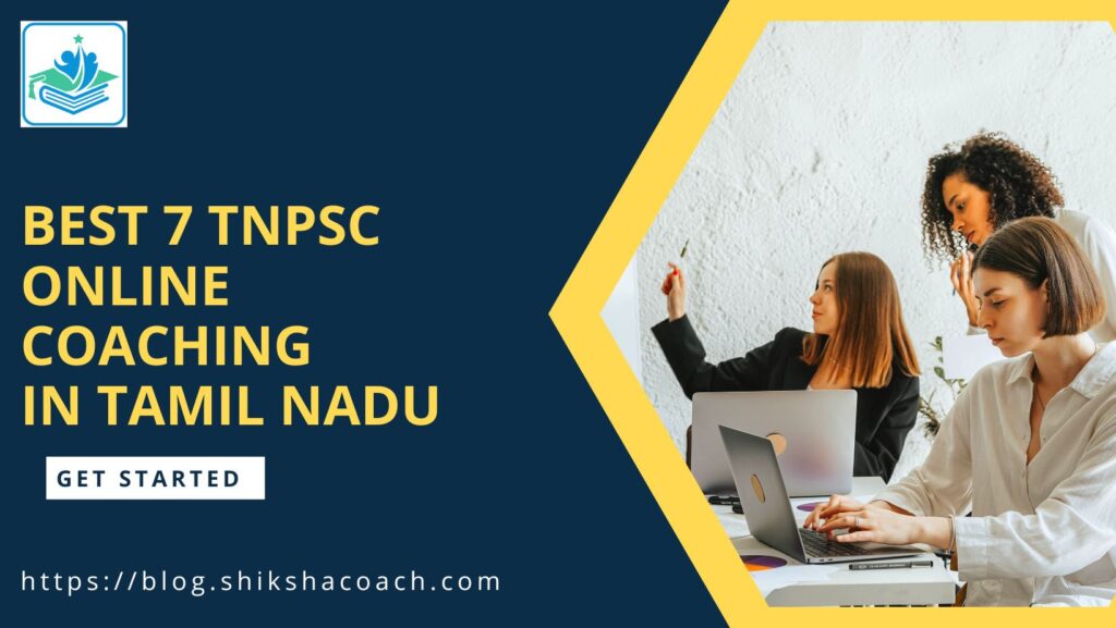 Top 7 Best TNPSC Online Coaching in Tamil Nadu: Fees, Contact