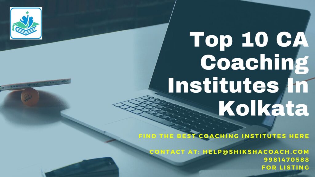 Top 10 CA Coaching Institutes In Kolkata: Fees, Contact Details