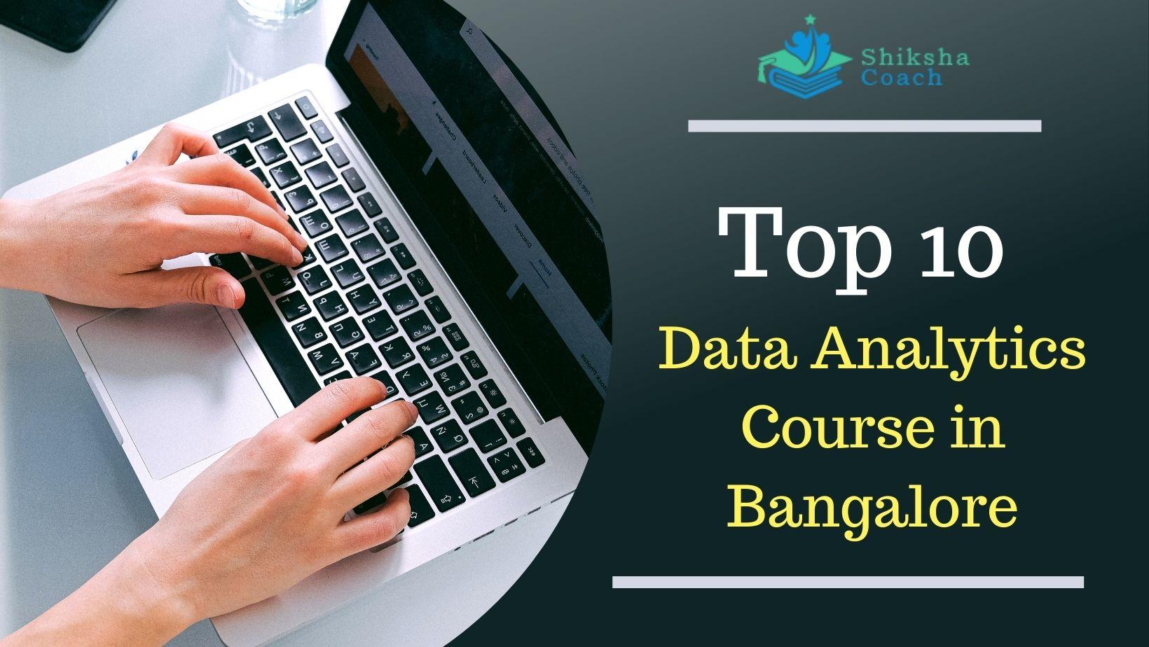 Top 10 Data Analytics Courses in Bangalore with Placement