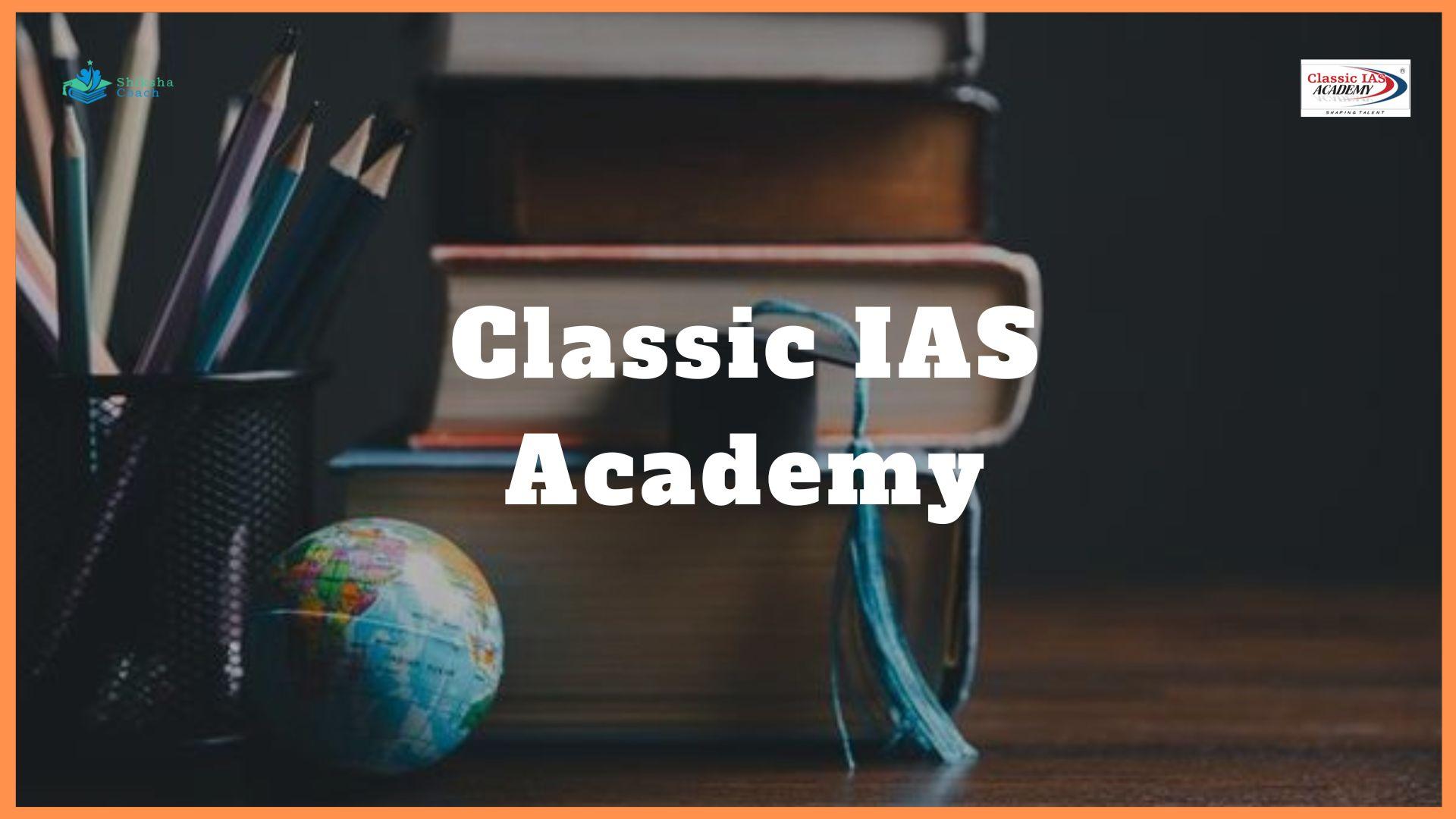 Classic IAS Academy