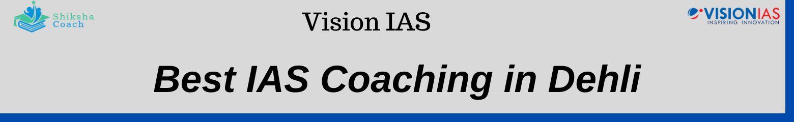 IAS Coaching Classes in Delhi